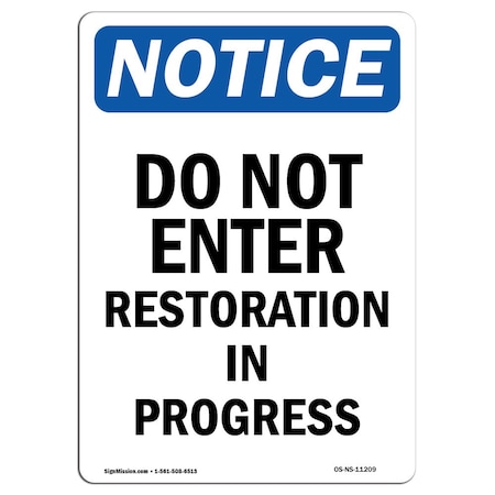 Signmission OSHA Notice Sign, 14" H, 10" W, Rigid Plastic, Do Not Enter Restoration In Progress Sign, Portrait OS-NS-P-1014-V-11209